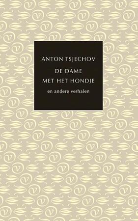 De dame met het hondje en andere verhalen - Anton Tsjechov De dame met het hondje en andere verhalen - Anton Tsjechov