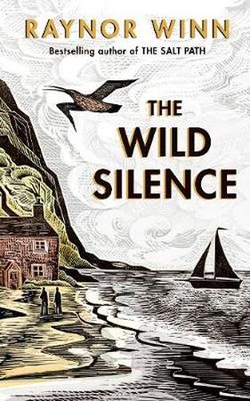 Wild silence - Raynor Winn Wild silence - Raynor Winn