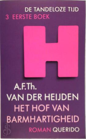 Het hof van barmhartigheid - A.F.Th. van der Heijden