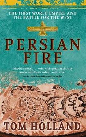 Persian fire - Tom Holland Persian fire - Tom Holland