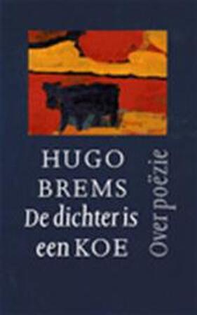 De dichter is een koe - Hugo Brems De dichter is een koe - Hugo Brems