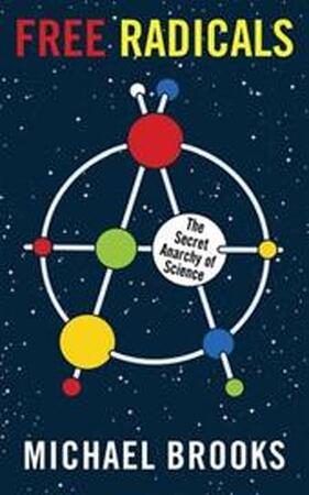 Free Radicals - Michael Brooks Free Radicals - Michael Brooks