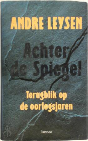 Achter de spiegel - Andre Leysen