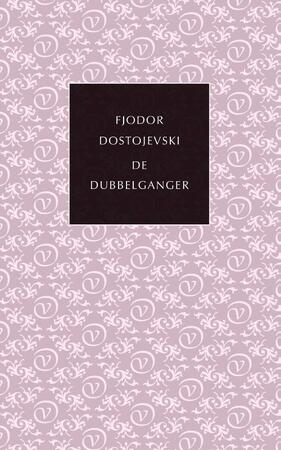 De dubbelganger - Fjodor Dostojevski De dubbelganger - Fjodor Dostojevski