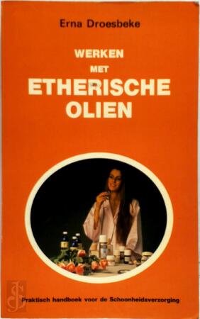 Werken met etherische oliën - Erna Droesbeke Werken met etherische oliën - Erna Droesbeke