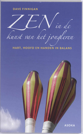 Zen in de kunst van het jongleren - Dave Finnigan Zen in de kunst van het jongleren - Dave Finnigan