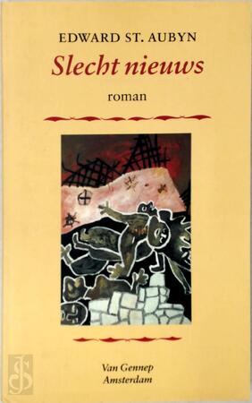 Slecht nieuws - Edward St Aubyn, Nicolette Hoekmeijer