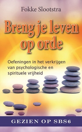 Breng je leven op orde - Fokke Slootstra Breng je leven op orde - Fokke Slootstra