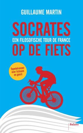 Socrates op de fiets - Guillaume Martin Socrates op de fiets - Guillaume Martin