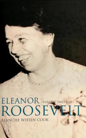 Eleonor Roosevelt - Volume Two 1933-1938 - Blanche Wiesen Cook