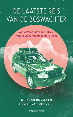 De laatste reis van De Boswachter - Dirk Jan Roeleven, Hester Van der Vliet De laatste reis van De Boswachter - Dirk Jan Roeleven, Hester Van der Vliet