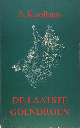 De laatste goendroen - A. Koolhaas
