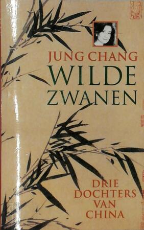 Wilde zwanen - Jung Chang, Paul Syrier Wilde zwanen - Jung Chang, Paul Syrier