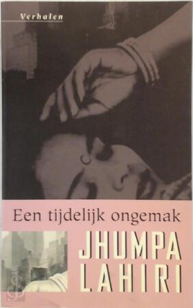 Een tijdelijk ongemak - Jhumpa Lahiri Een tijdelijk ongemak - Jhumpa Lahiri