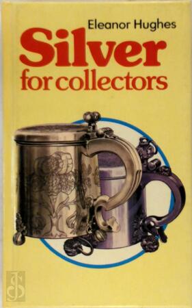 Silver for collectors - Eleanor Hughes