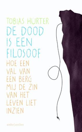 De dood is een filosoof - Tobias Hurter De dood is een filosoof - Tobias Hurter
