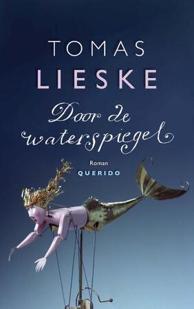 Door de waterspiegel - Tomas Lieske Door de waterspiegel - Tomas Lieske