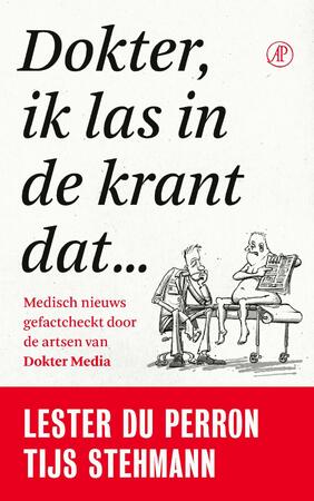 Dokter, ik las in de krant dat… - Tijs Stehmann, Lester du Perron Dokter, ik las in de krant dat… - Tijs Stehmann, Lester du Perron