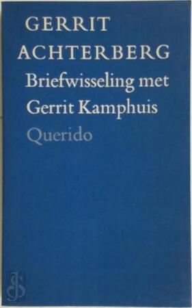 Briefwisseling met Gerrit Kamphuis - Gerrit Achterberg