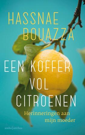Een koffer vol citroenen - Hassnae Bouazza Een koffer vol citroenen - Hassnae Bouazza