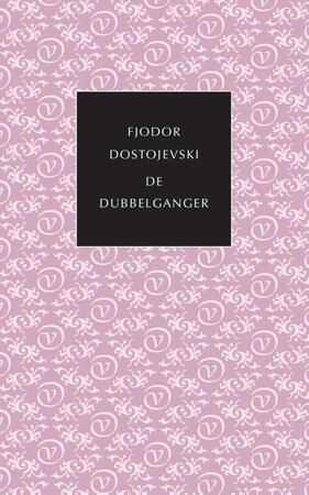 De dubbelganger - Fjodor Dostojevski De dubbelganger - Fjodor Dostojevski
