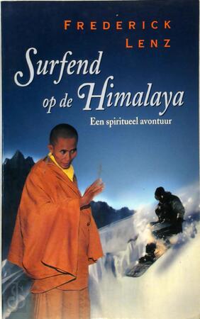 Surfend op de Himalaya - Frederick Lenz, Servaas Goddijn