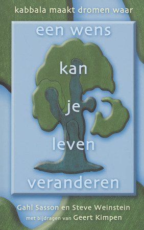 Een wens kan je leven veranderen - Gahl Sasson, Steve Weinstein Een wens kan je leven veranderen - Gahl Sasson, Steve Weinstein
