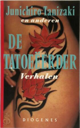 De tatoeëerder en andere verhalen - Tanizaki (junichirō), Janwillem van de Wetering De tatoeëerder en andere verhalen - Tanizaki (junichirō), Janwillem van de Wetering
