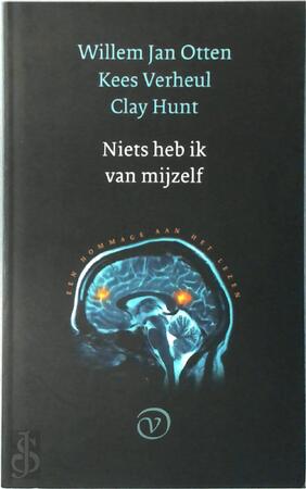 Niets heb ik van mezelf - een hommage aan het lezen - W.J. Otten, K. Verheul, Clay Hunt
