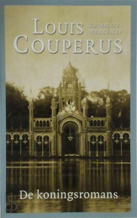 De koningsromans - Louis Couperus