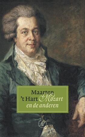 Mozart en de anderen - Maarten 't Hart Mozart en de anderen - Maarten 't Hart