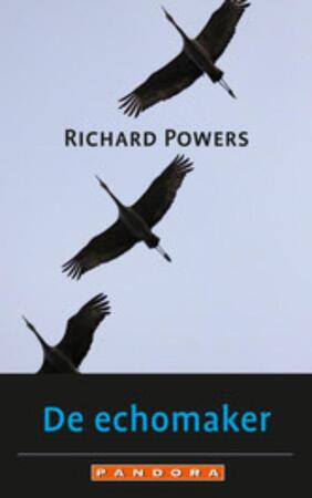 De echomaker (Pandora) - Richard Powers De echomaker (Pandora) - Richard Powers