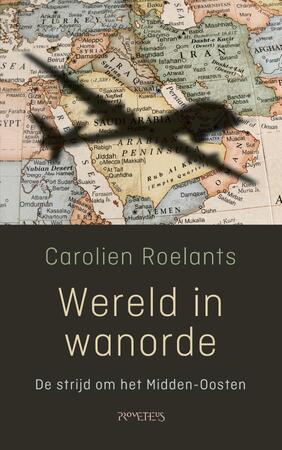 Wereld in wanorde - Carolien Roelants Wereld in wanorde - Carolien Roelants