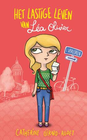 Het lastige leven van Léa Olivier: Verloren - Catherine Girard-Audet