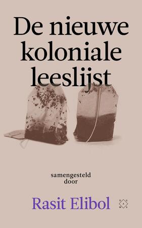 De nieuwe koloniale leeslijst - Rasit Elibol De nieuwe koloniale leeslijst - Rasit Elibol