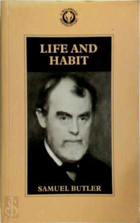 Life and habit - Samuel Butler
