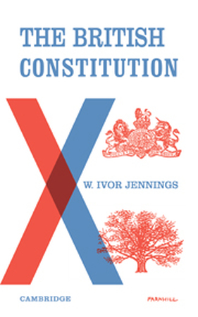 The British Constitution - Ivor Jennings, William Ivor Jennings The British Constitution - Ivor Jennings, William Ivor Jennings