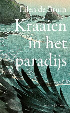 Kraaien in het paradijs - Ellen de Bruin Kraaien in het paradijs - Ellen de Bruin