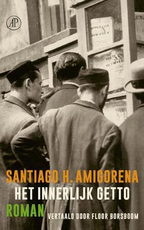 Het innerlijk getto - Santiago Amigorena Het innerlijk getto - Santiago Amigorena