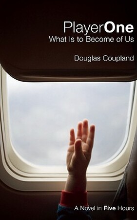 Player One - Douglas Coupland Player One - Douglas Coupland