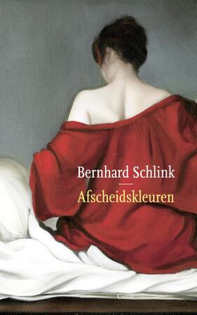 Afscheidskleuren - Bernhard Schlink Afscheidskleuren - Bernhard Schlink