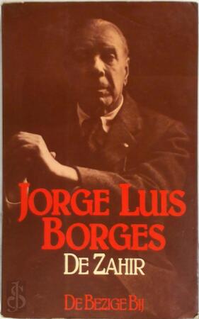 De Zahir - Jorge Luis Borges, Annie Sillevis De Zahir - Jorge Luis Borges, Annie Sillevis