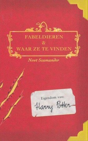 Fabeldieren en waar ze te vinden - Newt [= J.K. Rowling] Scamander, Wiebe [Vertaling] Buddingh'