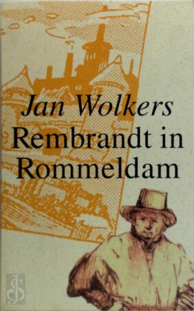 Rembrandt in Rommeldam - Jan Wolkers Rembrandt in Rommeldam - Jan Wolkers