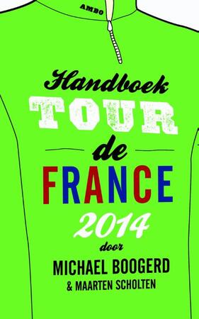 Handboek Tour de France - Michael Boogerd, Maarten Scholten