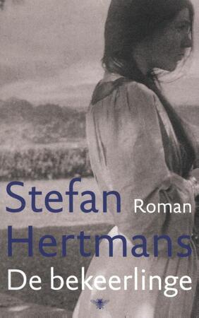De bekeerlinge - Stefan Hertmans De bekeerlinge - Stefan Hertmans