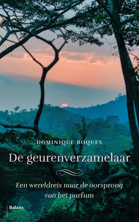 De geurenverzamelaar - Dominique Roques De geurenverzamelaar - Dominique Roques