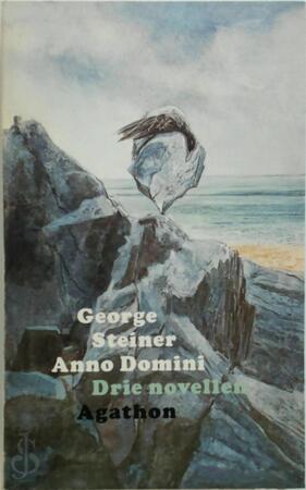 Anno Domini - George Steiner