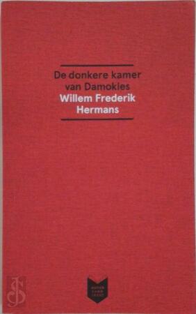 De donkere kamer van Damokles - Willem Frederik Hermans De donkere kamer van Damokles - Willem Frederik Hermans