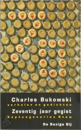 Zeventig jaar gegist - Charles Bukowski, Guido Golüke Zeventig jaar gegist - Charles Bukowski, Guido Golüke